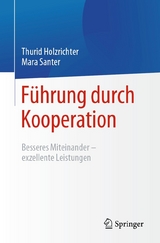 Führung durch Kooperation - Thurid Holzrichter, Mara Santer