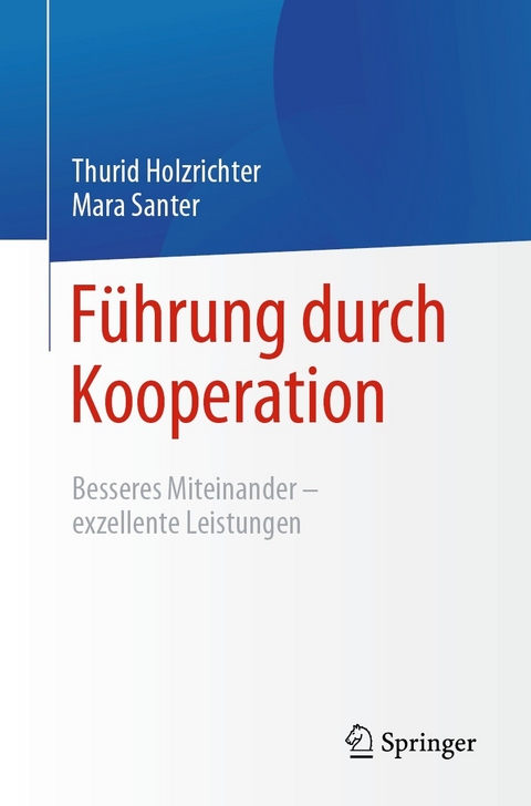 Führung durch Kooperation - Thurid Holzrichter, Mara Santer