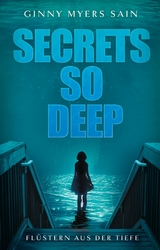 Secrets so Deep - Flüstern aus der Tiefe - Ginny Myers Sain