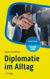 Diplomatie im Alltag -  Carmen Kauffmann