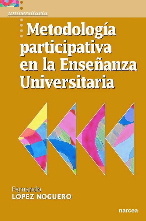 Metodología participativa en la Enseñanza Universitaria - Fernando López Noguero