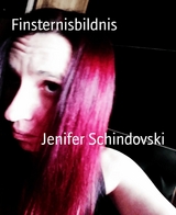 Finsternisbildnis - Jenifer Schindovski