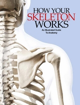 How Your Skeleton Works -  Peter Abrahams