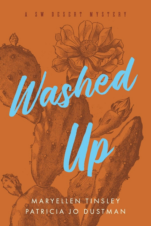 WASHED UP -  Patricia Dustman,  MaryEllen Tinsley