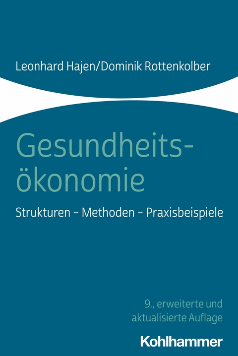 Gesundheitsökonomie -  Leonhard Hajen,  Dominik Rottenkolber