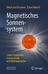 Magnetisches Sonnensystem - Ulrich von Kusserow, Eckart Marsch
