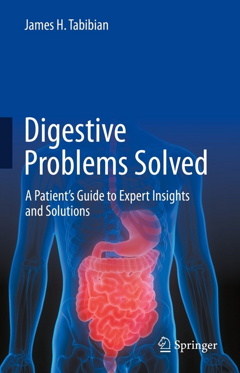 Digestive Problems Solved -  James H. Tabibian