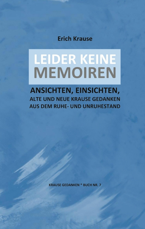 LEIDER KEINE MEMOIREN - Erich Krause