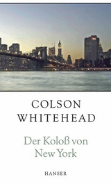 Der Koloß von New York - Colson Whitehead