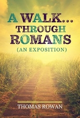 Walk...Through Romans -  Thomas Rowan