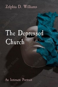 Depressed Church -  Zelphia Doreen Williams