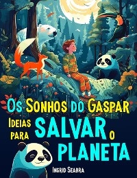 Os Sonhos do Gaspar -  Ingrid Seabra