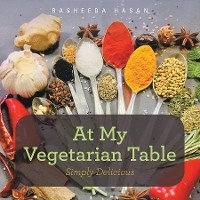 At My Vegetarian Table -  Rasheeda Hasan