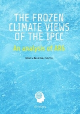 The Frozen Climate Views of the IPCC - Marcel Crok, Andy May
