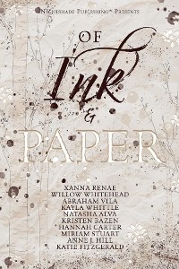 Of Ink & Paper - Xanna Renae, Willow Whitehead, Hannah Carter