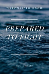 Prepared to Fight - Bill Vincent
