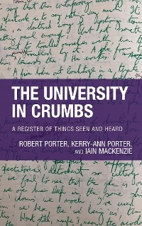 University in Crumbs -  Iain MacKenzie,  Kerry-Ann Porter,  Robert Porter