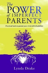 The Power of Imperfect Parents - Lynda Drake