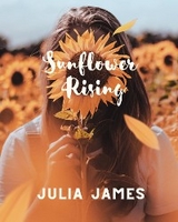 Sunflower Rising - Julia James