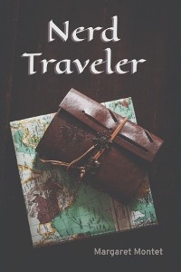 Nerd Traveler -  Margaret Montet