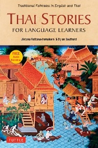 Thai Stories for Language Learners - Jintana Rattanakhemakorn, Dylan Southard