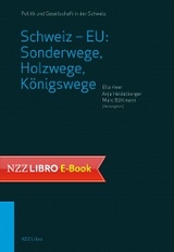 Schweiz – EU: Sonderwege, Holzwege, Königswege - 