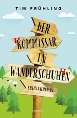 Der Kommissar in Wanderschuhen -  Tim Frühling