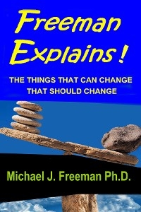 FREEMAN EXPLAINS! -  Dr. Michael Freeman