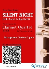 Bb Clarinet 2 part of "Silent Night" for Clarinet Quartet - Franz Xaver Gruber, a cura di Francesco Leone