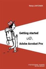 Getting started with Adobe Acrobat Pro - Rémy Lentzner