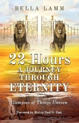 22 Hours: A Journey Through Eternity -  Bella Lamm