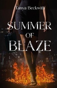 Summer of Blaze - Tanya Beckwith
