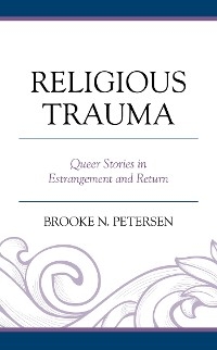 Religious Trauma -  Brooke N. Petersen