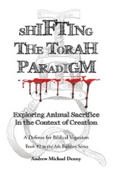 Shifting the Torah Paradigm -  Andrew Michael Denny