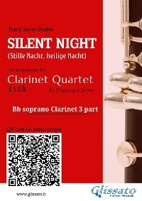 Bb Clarinet 3 part of "Silent Night" for Clarinet Quartet - Franz Xaver Gruber, a cura di Francesco Leone