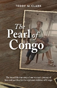 Pearl of Congo -  Teddy M. Clark