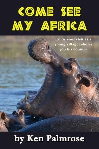 Come See My Africa - Ken Palmrose