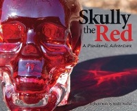 Skully the Red: A Pandemic Adventure - André Michel