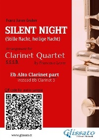 Eb Alto Clarinet (instead Bb Clarinet 3) part of "Silent Night" for Clarinet Quartet - Franz Xaver Gruber, a cura di Francesco Leone