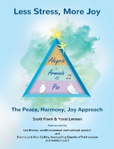 Less Stress, More Joy - The Peace, Harmony, Joy Approach -  Scott Frank,  Yossi Lerman