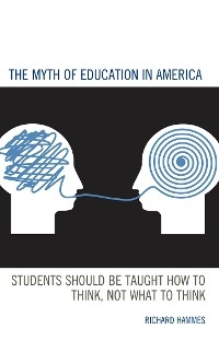 Myth of Education in America -  Richard Hammes