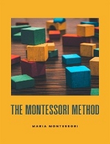 The  Montessori Method (translated) - Maria Montessori