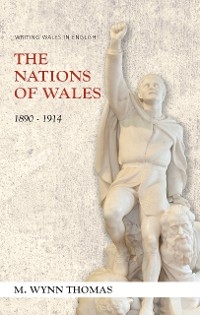 Nations of Wales -  M. Wynn Thomas