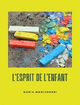 L'esprit de l'enfant (traduit) - Maria Montessori