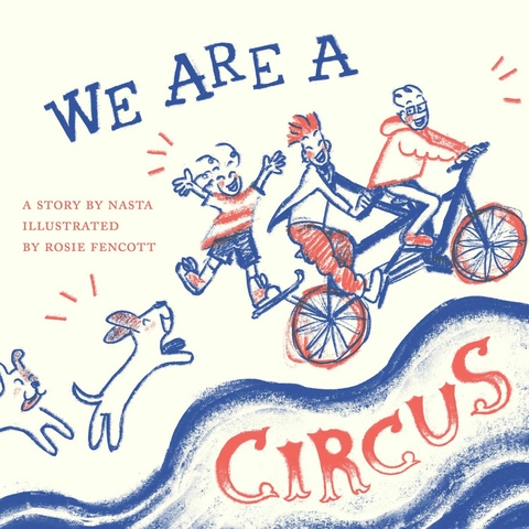 We Are A Circus -  Nasta