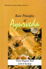 Basic Principles of Ayurveda -  Vaidya Bhagwan Dash,  Lalitesh Kashyap