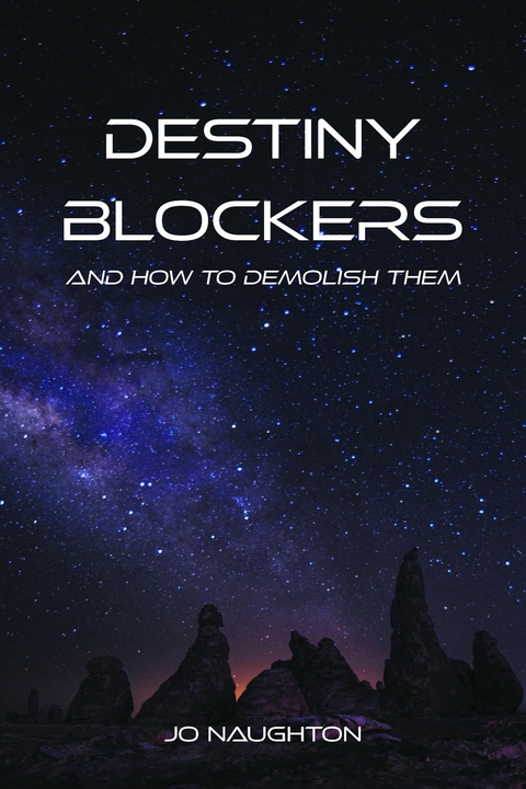 Destiny Blockers -  Jo Naughton