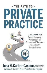 The Path to Private Practice - Jena Castro-Casbon