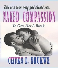 NAKED COMPASSION - Chuks I Ndukwe