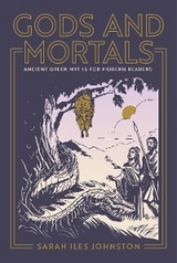 Gods and Mortals -  Sarah Iles Johnston